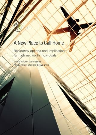 A New Place to Call Home Residency – options and implications for high net worth individuals