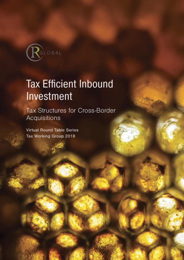 Tax Efficient Inbound Investment – Tax Structures for Cross-Border Acquisitions