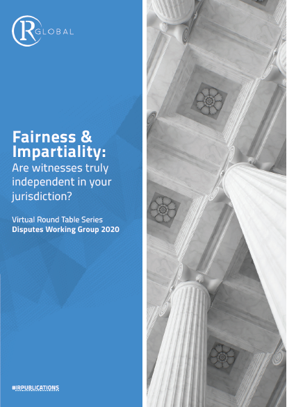 Fairness & Impartiality: Are witnesses truly independent in your jurisdiction?